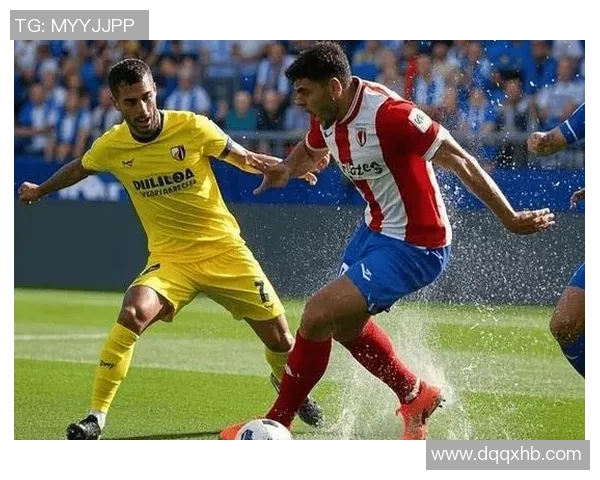 西甲激战前瞻比利亚雷亚尔与赫塔费展开巅峰对决分析